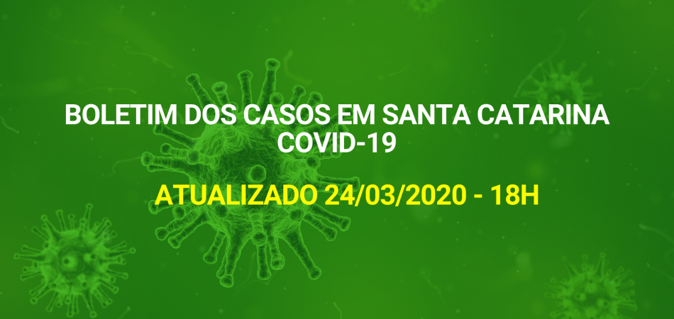 Boletim dos Casos em Santa Catarina – COVID-19 – 24/03/2020