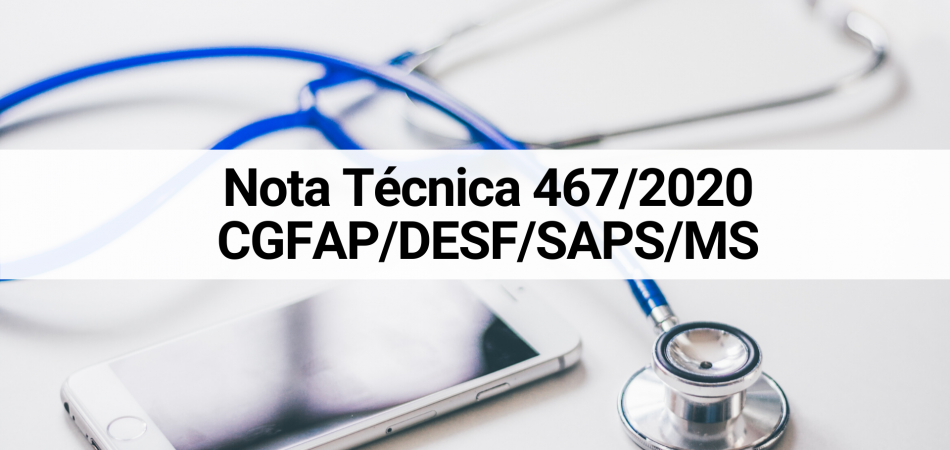 Nota Técnica Nº 467/2020-CGFAP/DESF/SAPS/MS