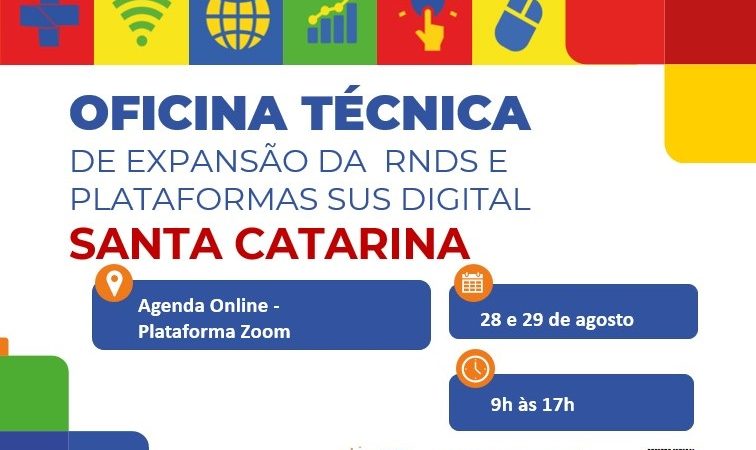 Oficina Técnica de Expansão da Rede Nacional de Dados em Saúde e Plataformas SUS Digital em Santa Catarina