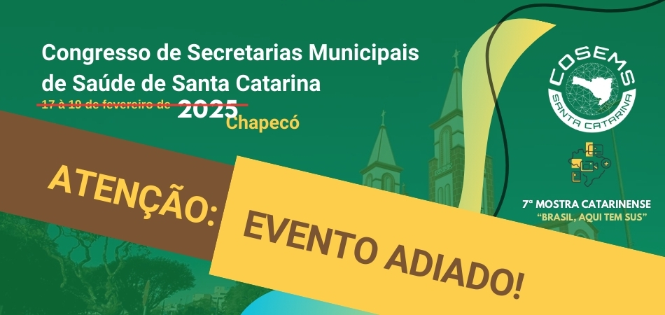 Congresso de Secretarias Municipais de Saúde de Santa Catarina é adiado