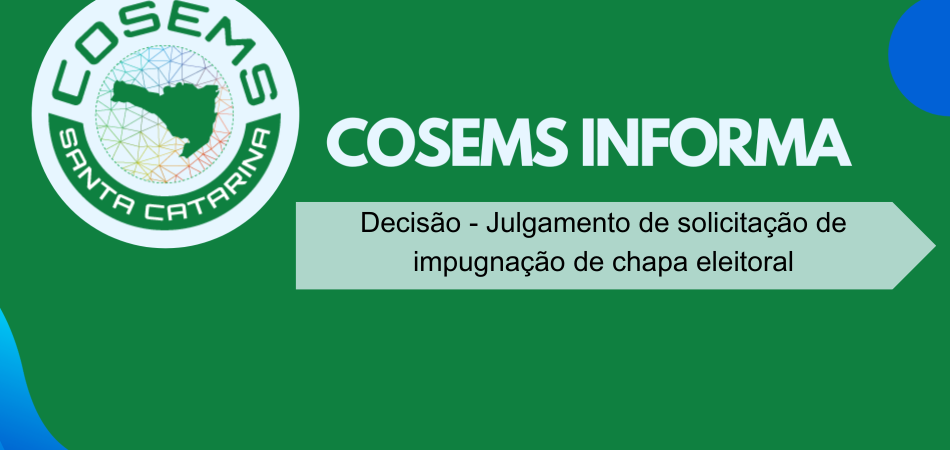 Decisão – julgamento de impugnação de chapa eleitoral